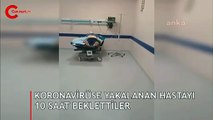 Hastanede skandal görüntüler! Sesini sosyal medyadan duyurdu