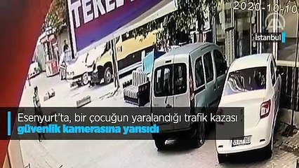 Esenyurt'ta, bir çocuğun yaralandığı trafik kazası güvenlik kamerasına yansıdı