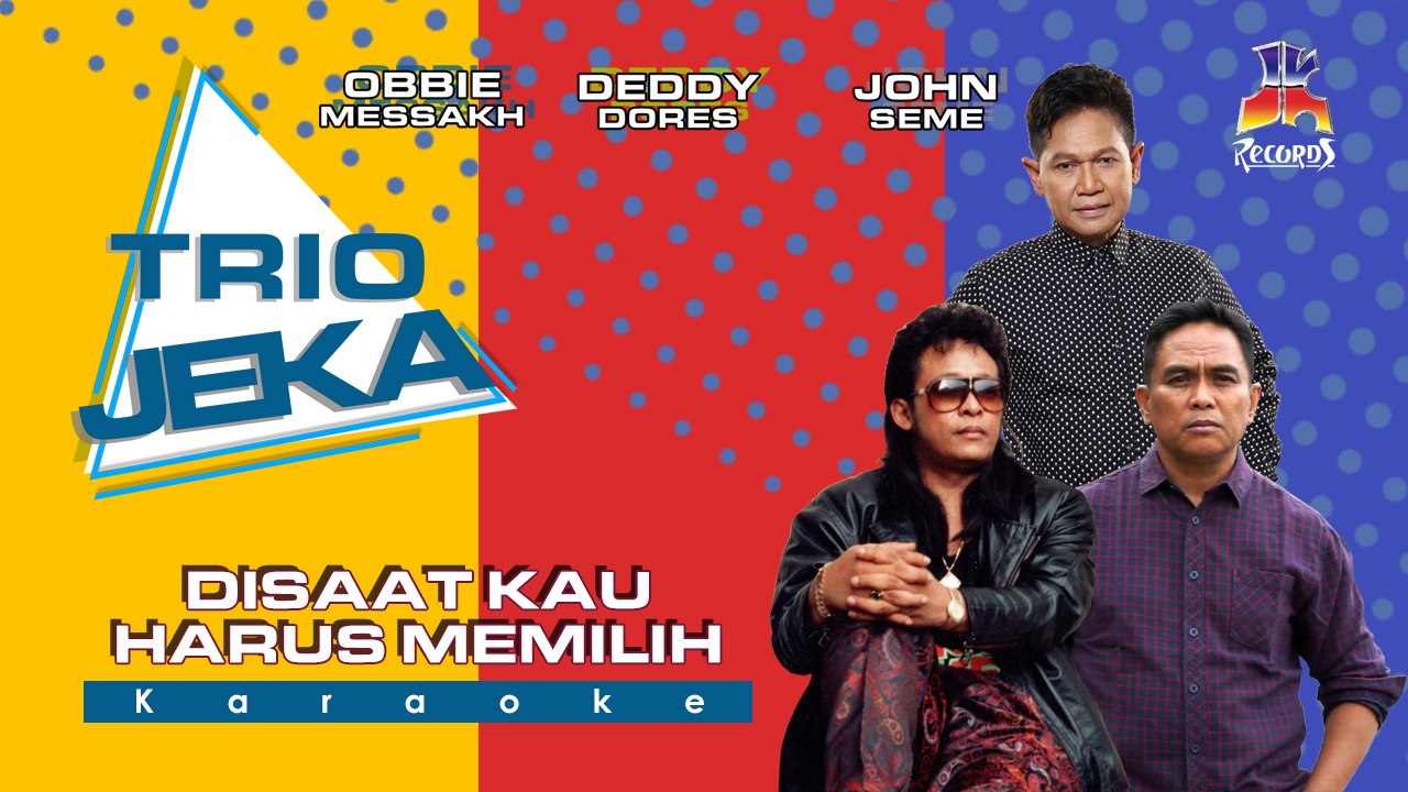 Trio Jeka - Disaat Kau Harus Memilih (Official Karaoke)