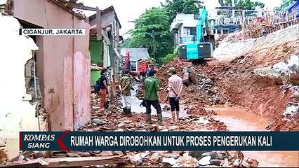 Rumah Warga Dirobohkan Untuk Proses Penggerukan Kali Setu