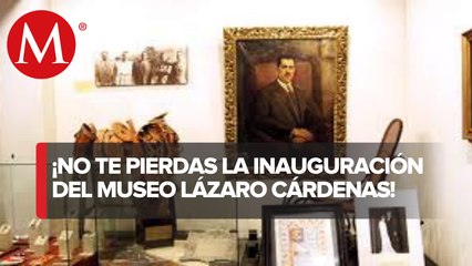 Museo Lázaro Cárdenas será inaugurado el 19 de octubre en la CdMx
