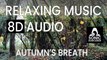Autumns Breath - Relaxing Music, Mindfulness, Meditation, Reiki & Spa