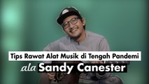 Tips Rawat Alat Musik di Tengah Pandemi ala Sandy Canester