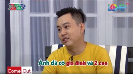 YÊU NHAU 2 năm chàng trai mới NGỠ NGÀNG khi biết mình YÊU người đã có vợ và 2 con COME OUT