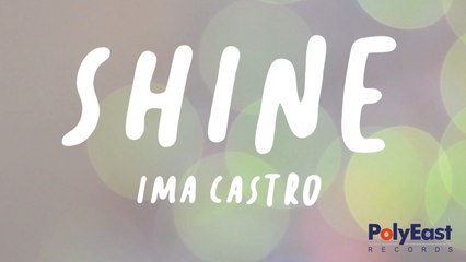 Ima Castro - Shine - (Official Lyric)