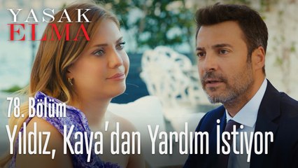 Yıldız, Kaya'dan yardım istiyor - Yasak Elma 78. Bölüm