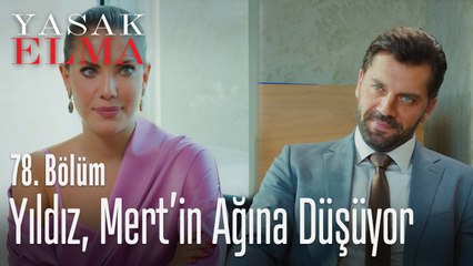 Yıldız, Mert'in ağına düştü - Yasak Elma 78. Bölüm