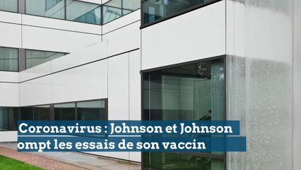 Coronavirus: Johnson et Johnson interrompt les essais de son vaccin