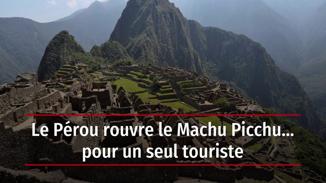 Le Pérou rouvre le Machu Picchu… pour un seul touriste