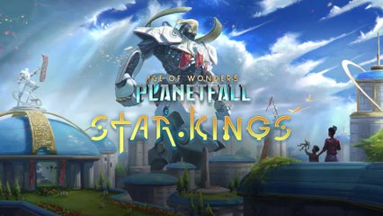Age of Wonders Planetfall - Bande-annonce de l'extension Star Kings