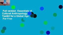 Full version  Essentials of Cultural Anthropology: A Toolkit for a Global Age  For Free