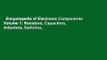 Encyclopedia of Electronic Components Volume 1: Resistors, Capacitors, Inductors, Switches,