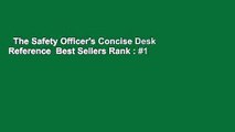 The Safety Officer's Concise Desk Reference  Best Sellers Rank : #1