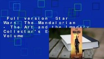 Full version  Star Wars: The Mandalorian - The Art and the Imagery Collector's Edition Volume
