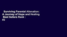 Surviving Parental Alienation: A Journey of Hope and Healing  Best Sellers Rank : #2