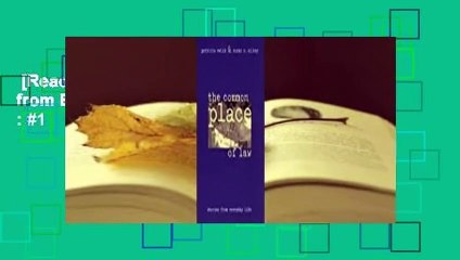 [Read] The Common Place of Law: Stories from Everyday Life  Best Sellers Rank : #1
