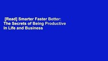 [Read] Smarter Faster Better: The Secrets of Being Productive in Life and Business  For Online