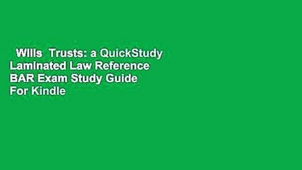 Wills  Trusts: a QuickStudy Laminated Law Reference  BAR Exam Study Guide  For Kindle