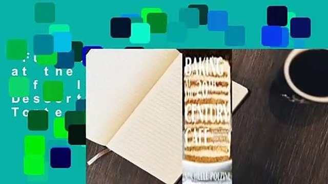 Full E-book Baking at the 20th Century Cafe: Iconic European Desserts from Linzer Torte to Honey