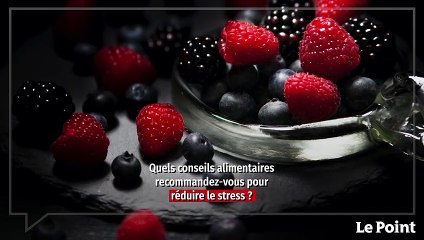 Quels aliments faut-il consommer pour moins stresser ?