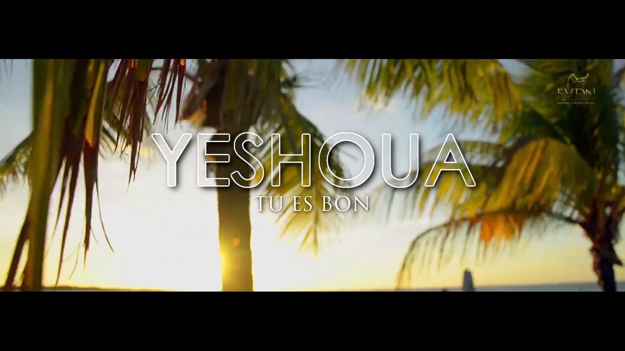 Yehoshua, tu es bon (Album _ Main dans la main)