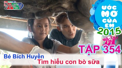 Chí Thiện vất vả vì ước mơ "Tìm hiểu bò sữa" - bé Bích Huyền | ƯỚC MƠ CỦA EM | Tập 354 | 150913