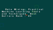 Data Mining: Practical Machine Learning Tools and Techniques  Best Sellers Rank : #4