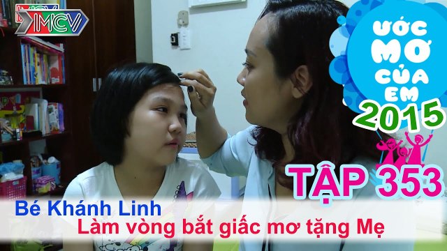 Làm vòng bắt giấc mơ tặng mẹ - bé Nguyễn Trần Khánh Linh | ƯỚC MƠ CỦA EM | Tập 353 | 150910