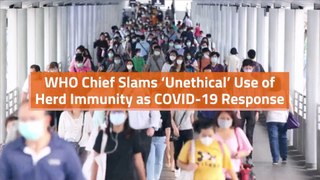 WHO Chief On Herd Immunity Issues
