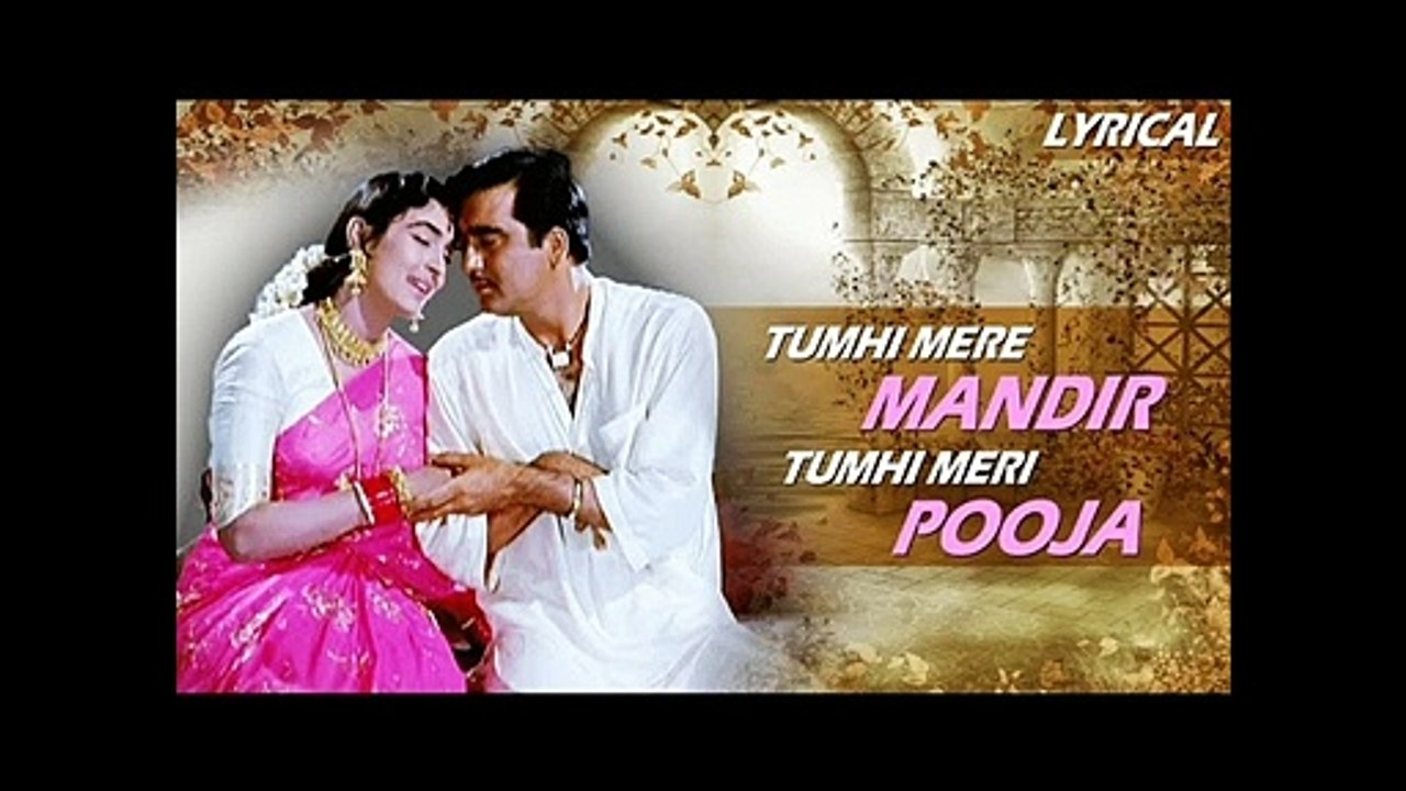 Tumhi Mere Mandir Tumhi Meri Pooja Tumhi Devta Ho.