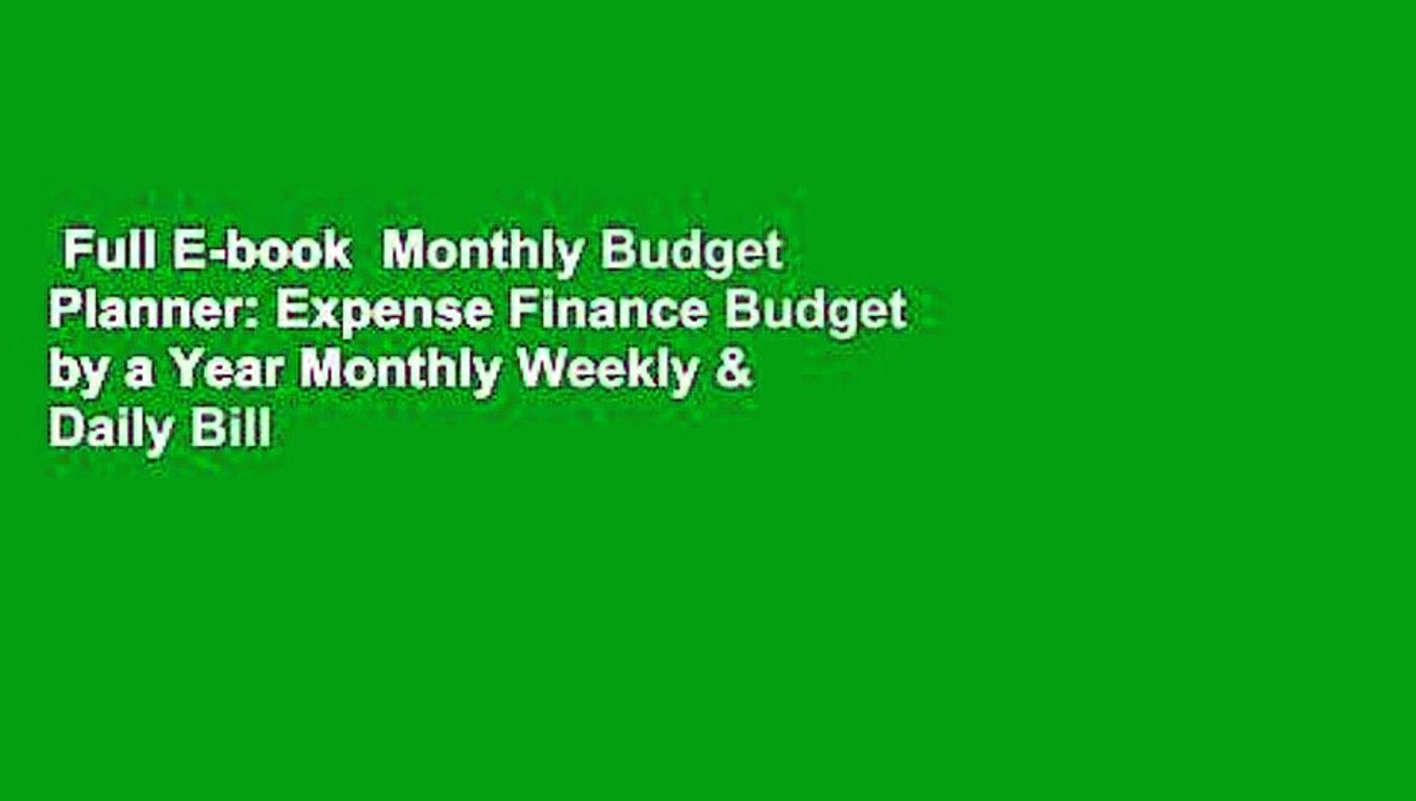 Full E-book  Monthly Budget Planner: Expense Finance Budget by a Year Monthly Weekly & Daily Bill