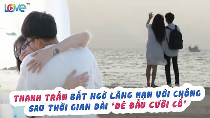 Không còn thích 'CHỬI CHỒNG', THANH TRẦN bất ngờ tình tứ TỎ TÌNH cùng KHÁNH ĐẶNG giữa bãi biển