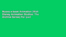 Nuovo e-book Animation (Walt Disney Animation Studios: The Archive Series) Per Ipad