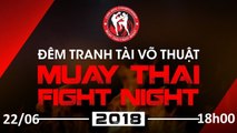 HOT - Xem 'ĐỘC CÔ CẦU BẠI' Duy Nhất 'làm gỏi' võ sĩ Thái Lan 22/06/2018