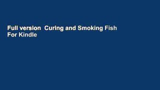 Full version  Curing and Smoking Fish  For Kindle