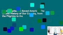 How Capitalism Saved America: The Untold History of Our Country, from the Pilgrims to the