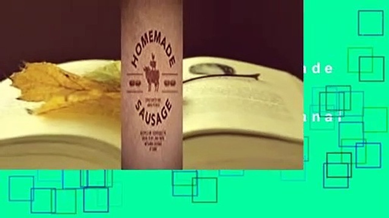 About For Books  Homemade Sausage: Recipes and Techniques to Grind, Stuff, and Twist Artisanal