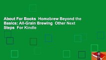 About For Books  Homebrew Beyond the Basics: All-Grain Brewing  Other Next Steps  For Kindle