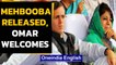 Mehbooba Mufti released from detention, Omar Abdullah welcomes her back|Oneindia News