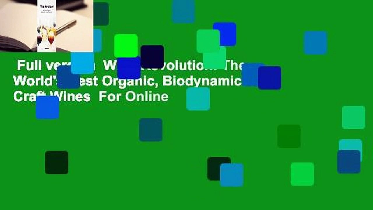 Full version  Wine Revolution: The World's Best Organic, Biodynamic and Craft Wines  For Online