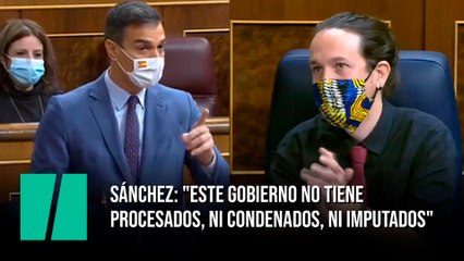 Sánchez: "Este Gobierno no tiene procesados ni condenados ni imputados"