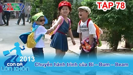 Bi – Bum – Beam - Bé Bi, Bum, Beam | CON ĐÃ LỚN KHÔN | Tập 78