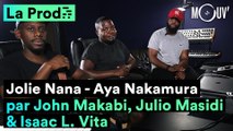 AYA NAKAMURA - ”Jolie Nana” : comment John Makabi, Julio Masidi & Isaac L. Vita ont composé le hit