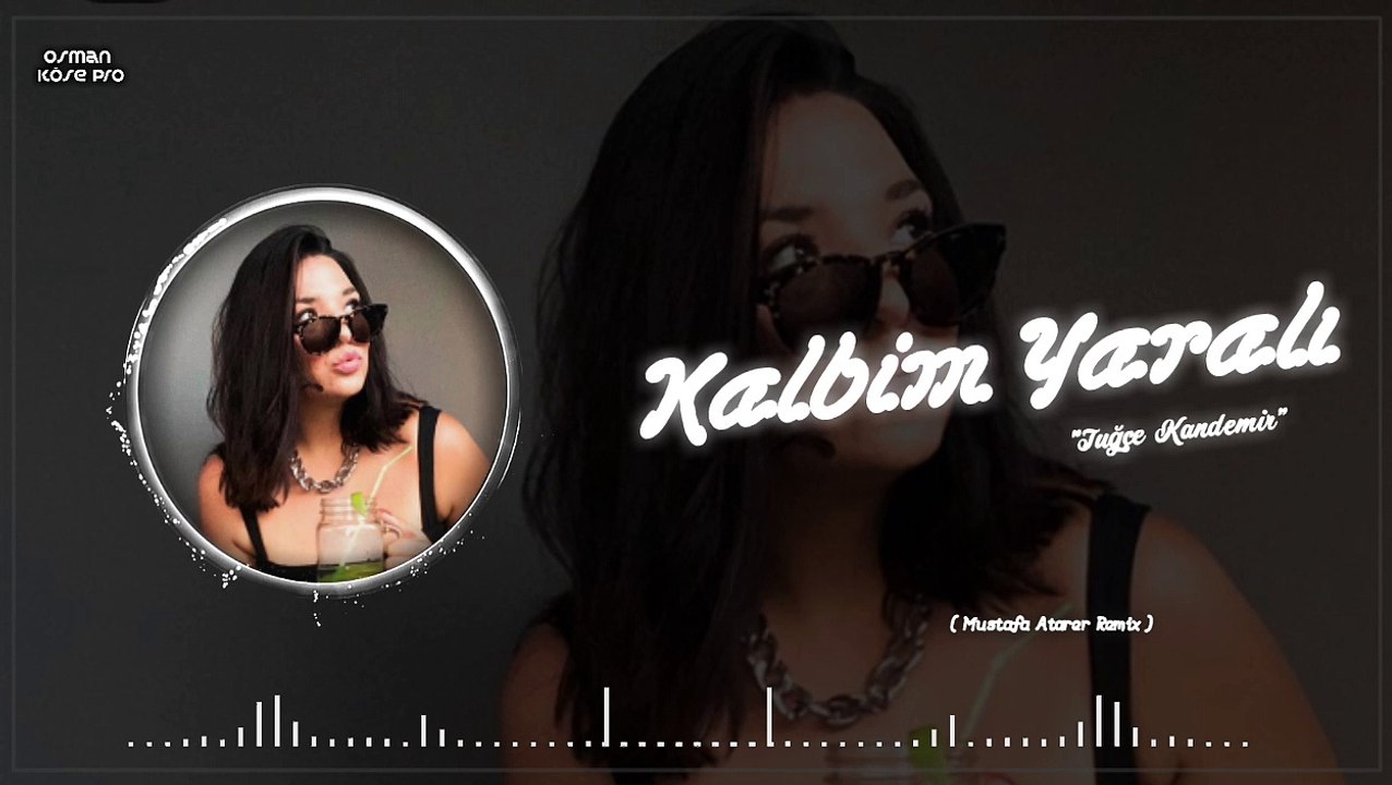 Tuğçe Kandemir - Kalbim Yaralı (Remix)