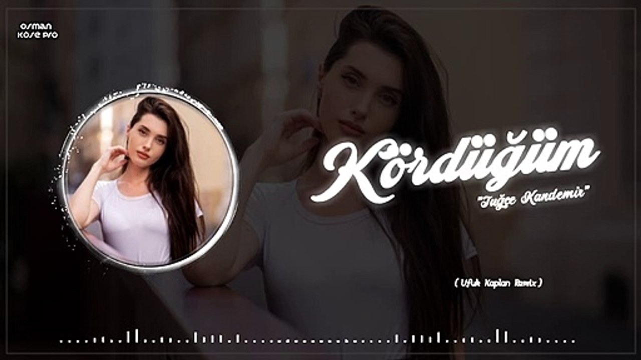 Tuğçe Kandemir - Kördüğüm (Remix)