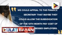 Suhestiyong i-subsidize ng pamahalaan ang 13th month pay ng mga empleyado sa distressed companies, pag-aaralan ng DOLE