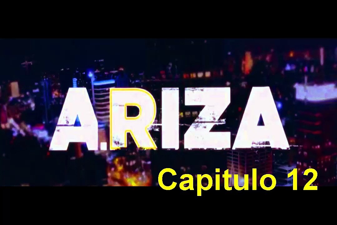 Ariza (Ali Riza) Capitulo 12
