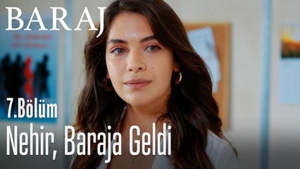 Nehir baraja geldi - Baraj 7. Bölüm