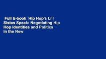 Full E-book  Hip Hop's Li'l Sistas Speak: Negotiating Hip Hop Identities and Politics in the New