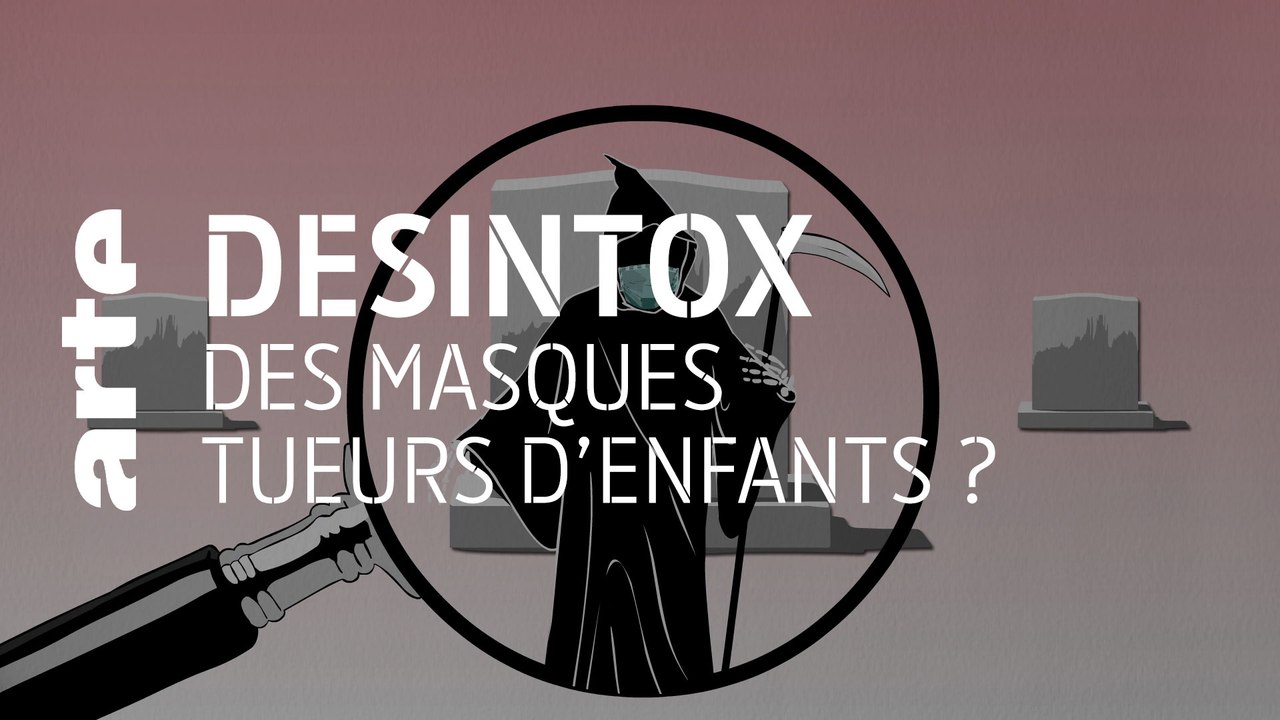 Des masques tueurs d’enfants ? | 14/10/2020 | Désintox | ARTE